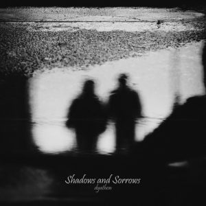 Shadows and Sorrows